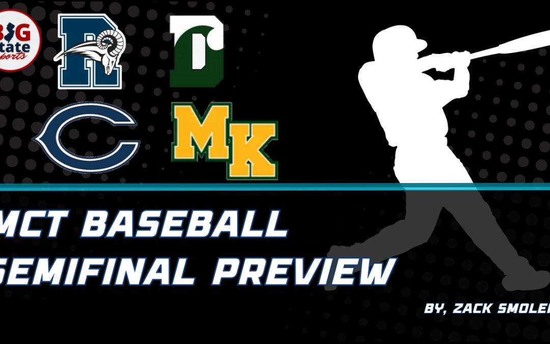 MCT BASEBALL SEMIFINAL PREVIEW: #3 RANDOLPH @ #2 DELBARTON & #12 CHATHAM @ #1 MORRIS KNOLLS