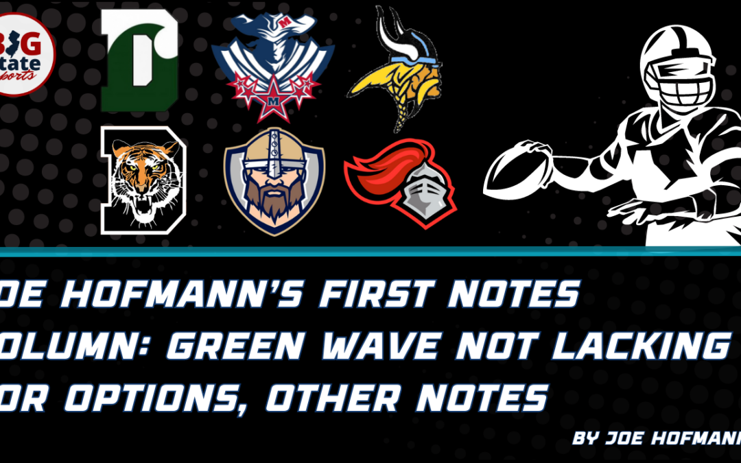 Joe Hofmann’s First Notes Column: Green Wave Not Lacking for Options, Other Notes