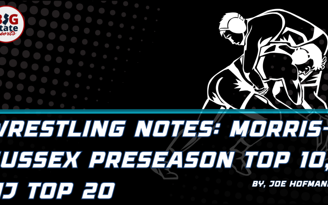 Wrestling Notes: Morris-Sussex Preseason Top 10,  NJ Top 20